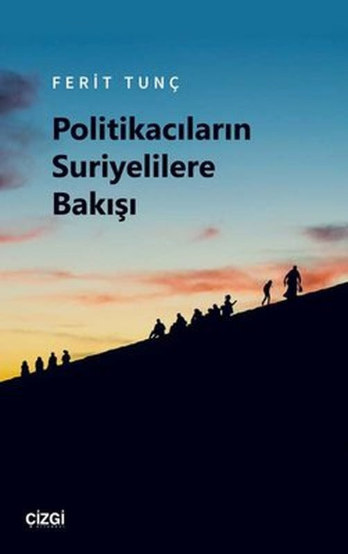 Politikacıların Suriyelilere Bakışı | Çizgi Kitapevi