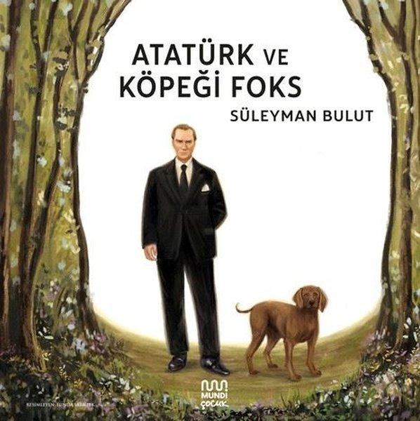 Atatürk ve Köpeği Foks | Mundi (İnce Kapak)  - Resim 1
