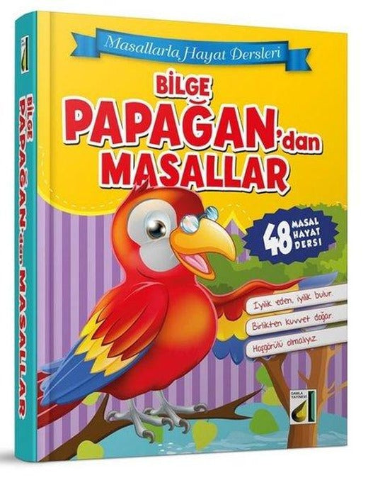 Bilge Papağan'dan Masallar - Masallarla Hayat Dersleri | Damla Yayınevi (Ciltli)