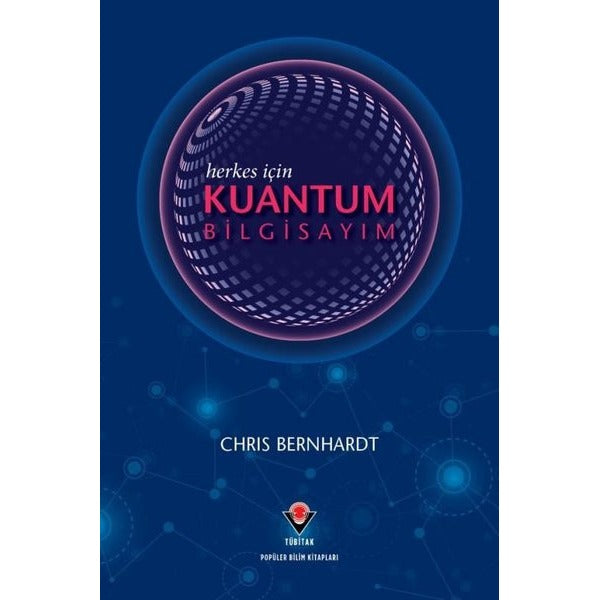 Herkes İçin Kuantum Bilgisayım | Tübitak Yayınları