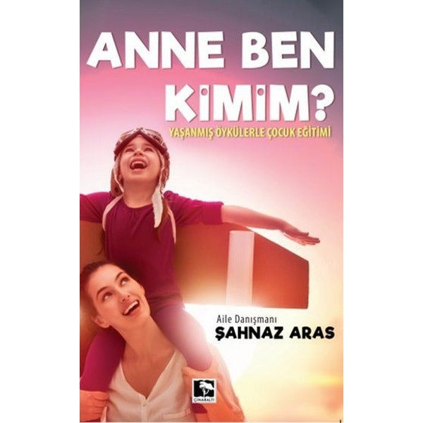 Anne Ben Kimim | Çınaraltı Yayınları
