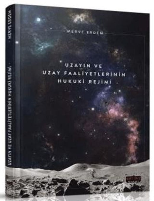Uzayın ve Uzay Faaliyetlerinin Hukuki Rejimi | Savaş Yayınevi (Ciltsiz)