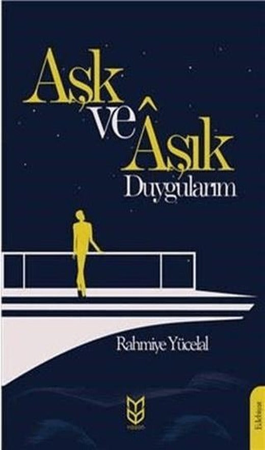 Aşk ve Aşık Duygularım | Yason Yayıncılık (Ciltsiz)