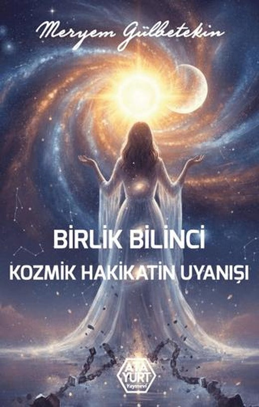 Birlik Bilinci Kozmik Hakikatin Uyanışı