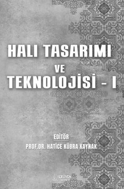 Halı Tasarımı ve Teknolojisi - I | Serüven Yayınevi (Ciltsiz)