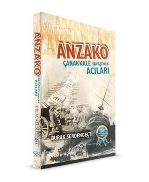Anzako - Çanakkale Savaşı'nın Acıları | Akçağ Yayınları (Ciltsiz)