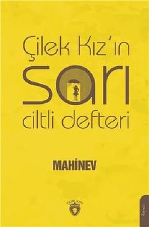 Çilek Kız'ın Sarı Çiltli Defteri | Dorlion Yayınevi