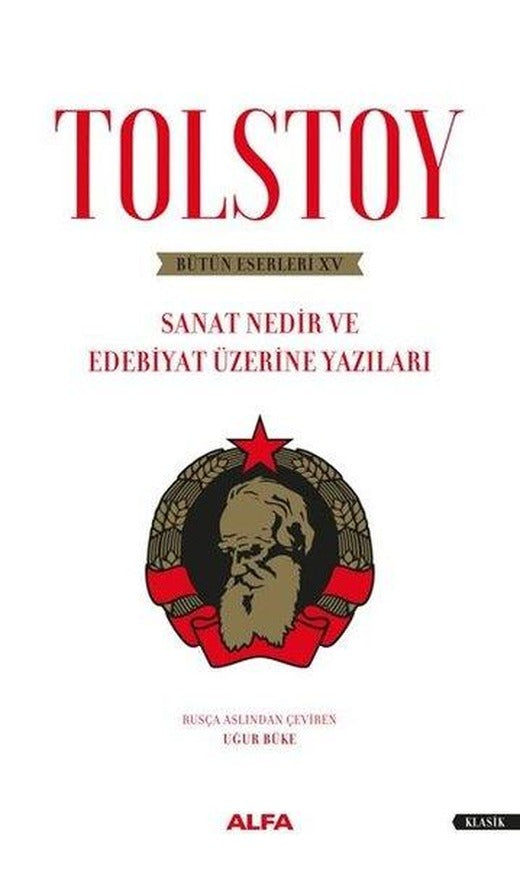 Sanat Nedir ve Edebiyat Üzerine Yazıları - Tolstoy Bütün Eserleri 15 | Alfa Yayıncılık (Ciltli)