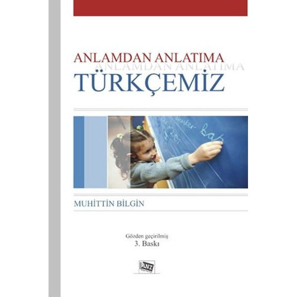Anlamdan Anlatıma Türkçemiz | Anı Yayıncılık (Ciltsiz)
