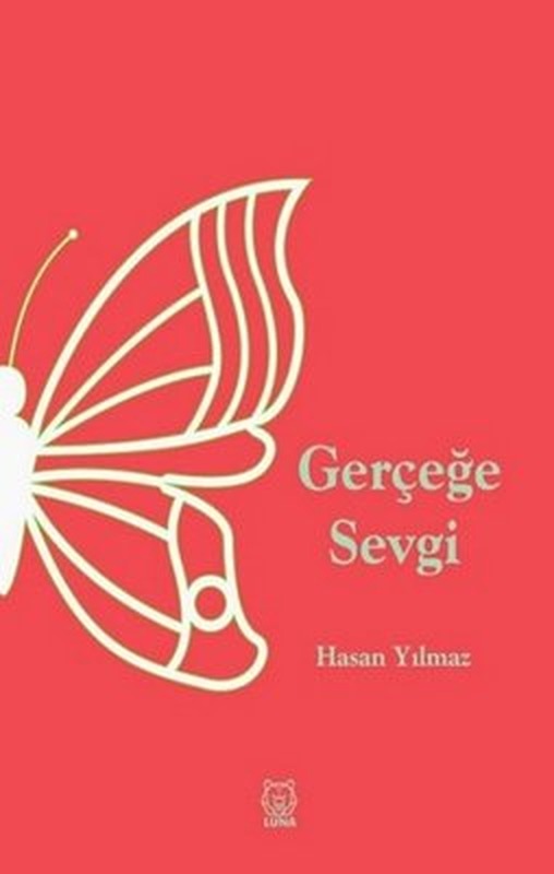 Gerçeğe Sevgi | Luna Yayınları