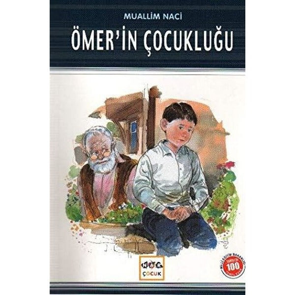 Ömer’in Çocukluğu (Milli Eğitim Bakanlığı İlköğretim 100 Temel Eser)