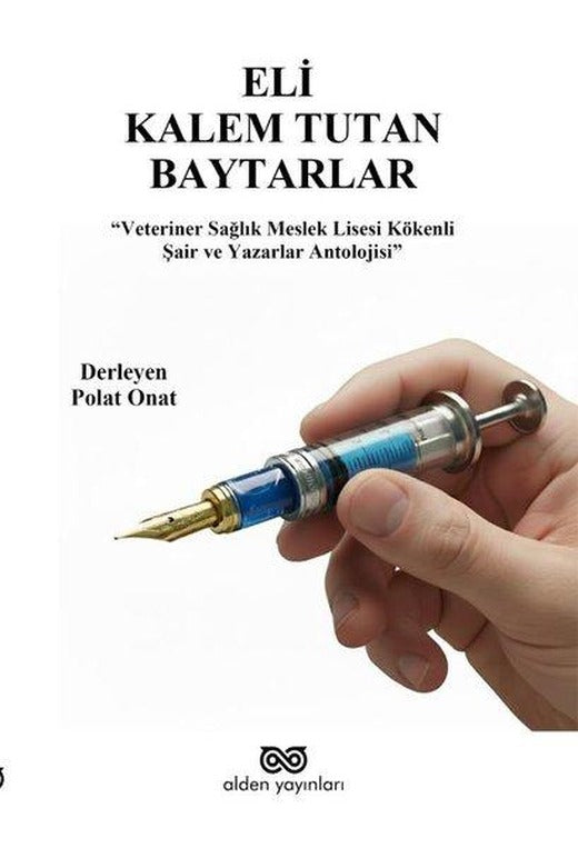 Eli Kalem Tutan Baytarlar | Alden Yayınları (İnce Kapak)
