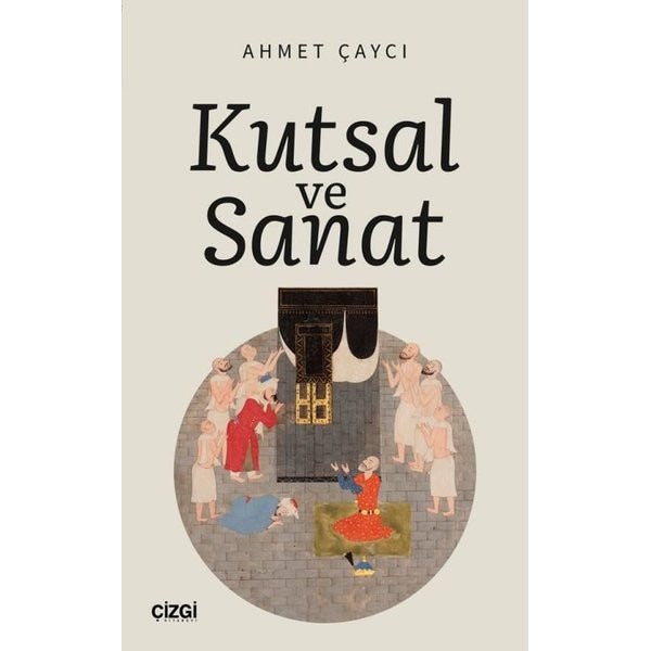 Kutsal ve Sanat | Çizgi Kitapevi