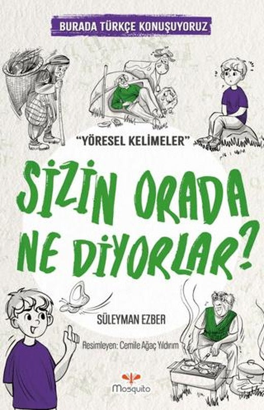 Sizin Orada Ne Diyorlar? | Mosquito Yayınları (Ciltsiz)