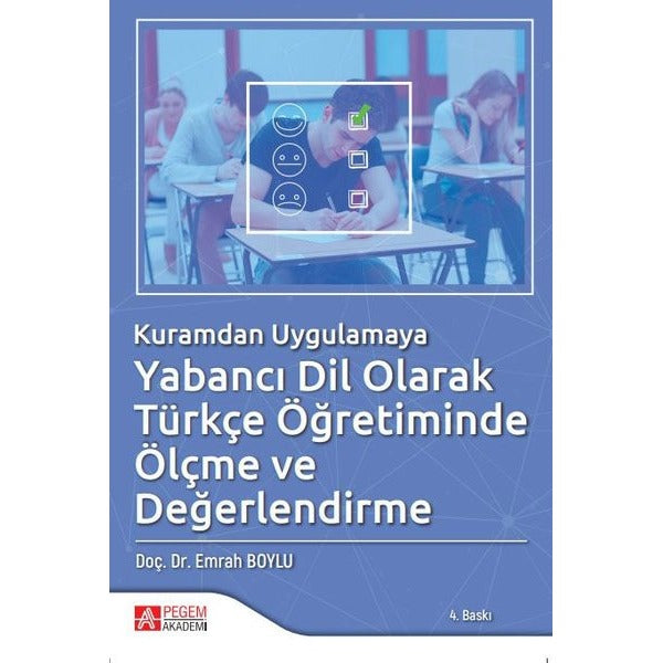 Kuramdan Uygulamaya Yabancı Dil Olarak Türkçe Öğretiminde Ölçme ve Değerlendirme | Pegem Akademi Yayıncılık (İnce Kapak)