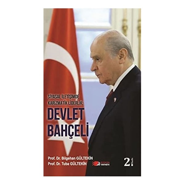 Siyasal İletişimde Karizmatik Liderlik: Devlet Bahçeli | Berikan Yayınevi (Ciltsiz)
