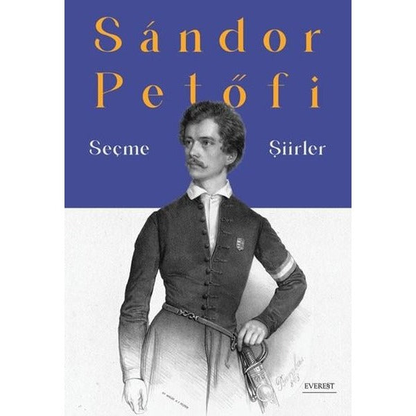Sandor Petöfi - Seçme Şiirler | Everest Yayınları