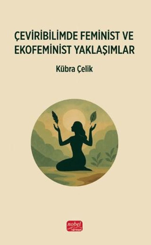 Çeviribilimde Feminist ve Ekofeminist Yaklaşımlar