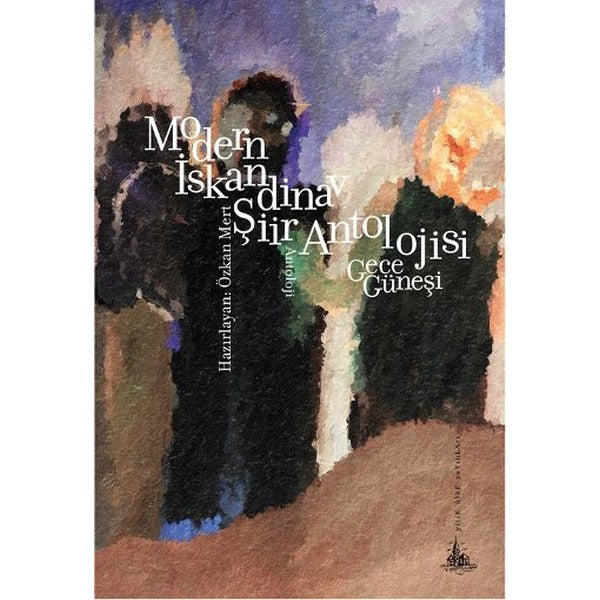 Modern İskandinav Şiir Antolojisi - Gece Güneşi | Yitik Ülke Yayınları (İnce Kapak)