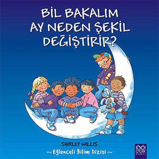 Bil Bakalım Ay Neden Şekil Değiştirir? | 1001 Çiçek