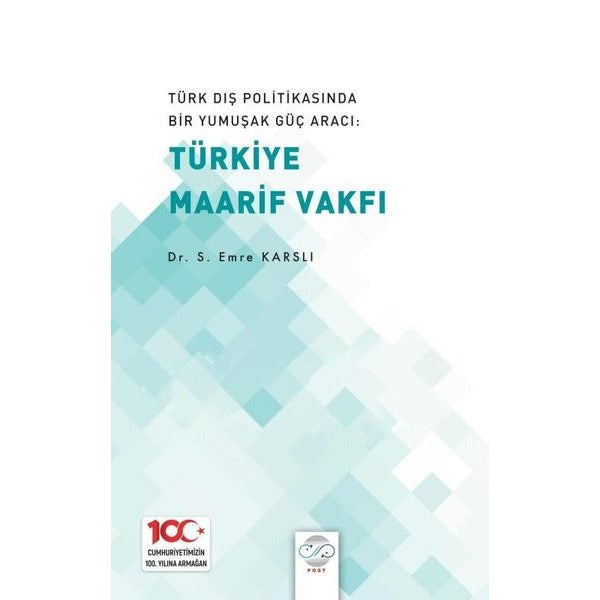 Türk Dış Politikasında Bir Yumuşak Güç Aracı: Türkiye Maarif Vakfı | Post Yayın