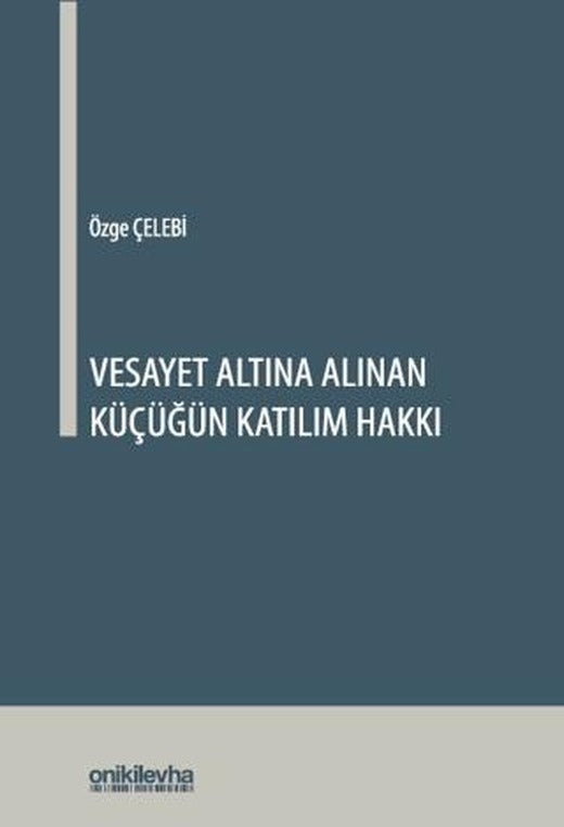 Vesayet Altına Alınan Küçüğün Katılım Hakkı | On İki Levha Yayınları (Ciltsiz)