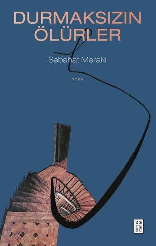 Durmaksızın Ölürler | Ketebe (İnce Kapak)