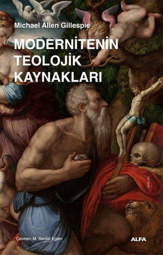 Modernitenin Teolojik Kaynakları | Alfa Yayıncılık (İnce Kapak)