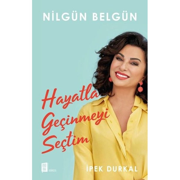 Hayatla Geçinmeyi Seçtim | Mona Yayınları