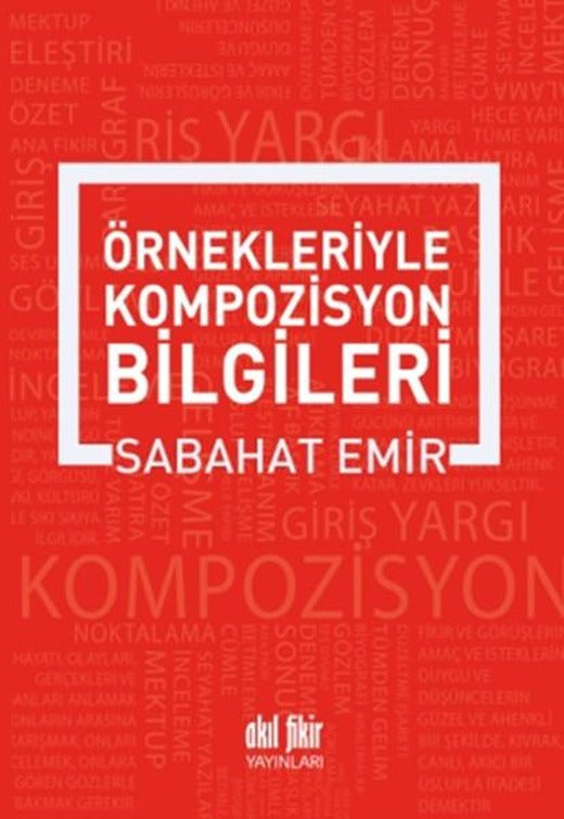 Örnekleriyle Kompozisyon Yazma Sanatı | Akıl Fikir Yayınları (İnce Kapak)