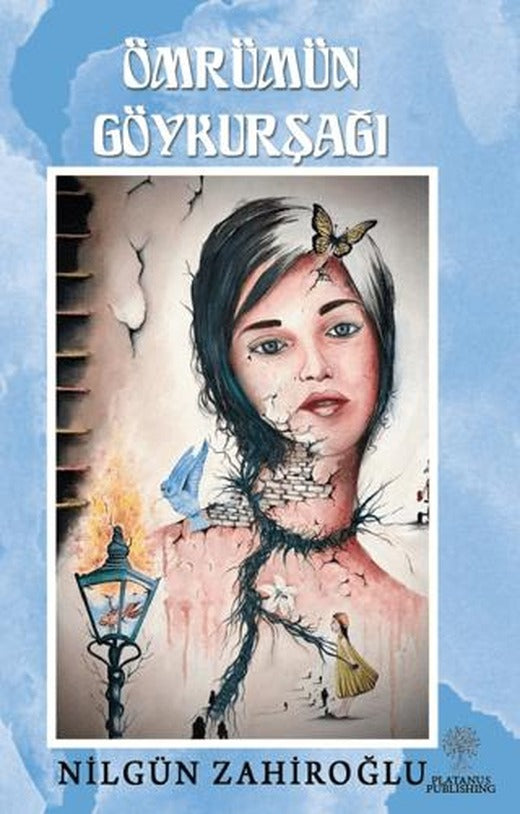 Ömrümün Göykurşağı | Platanus Publishing (Ciltsiz)
