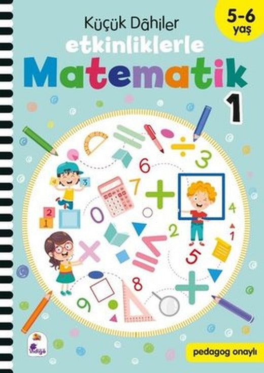 Küçük Dahiler - Etkinliklerle Matematik 1. Kitap 5 - 6 Yaş | İndigo Çocuk