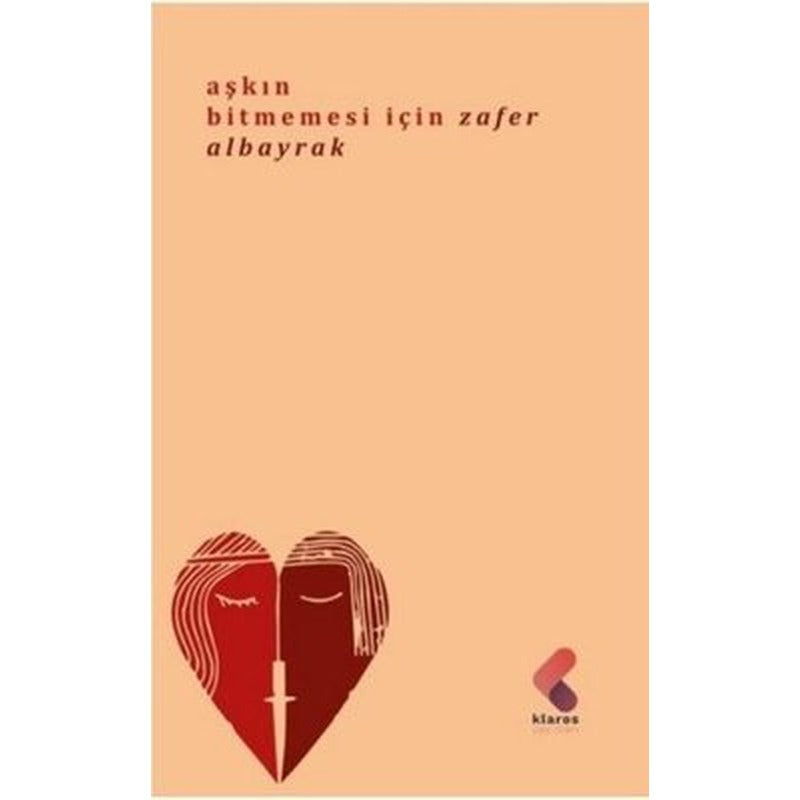 Aşkın Bitmemesi İçin | Klaros Yayınları