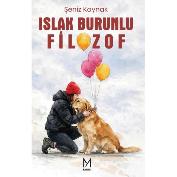 Islak Burunlu Filozof | Manifest Yayınları (İnce Kapak)