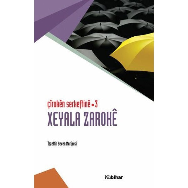 Çiroken Serkeftine - 3 Xeyala Zaroke