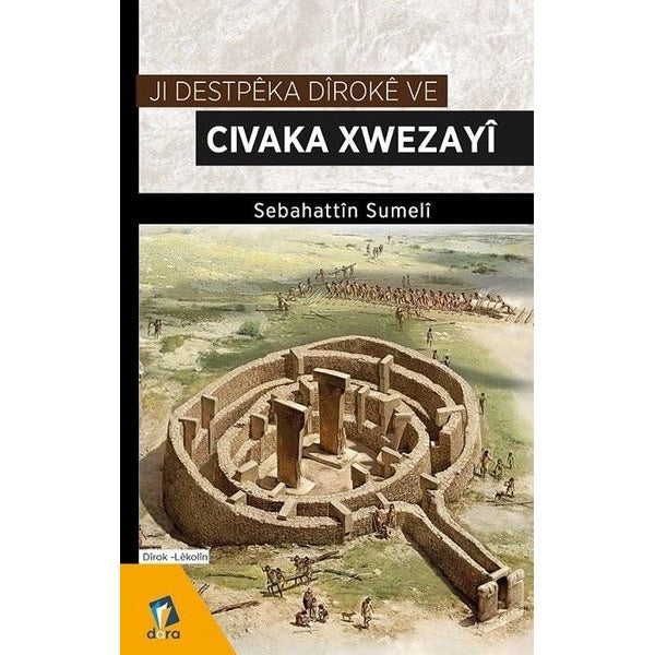 Ji Destpeka Diroke Ve Civaka Xwezayi | Dara