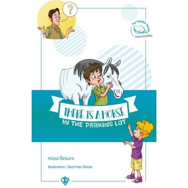 There Is A Horse In The Parking Lot (Değerli Hikayeler Otoparkta Bir At Var)