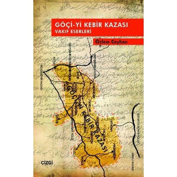 Göçi-yi Kebir Kazası Vakıf Eserleri | Çizgi Kitapevi