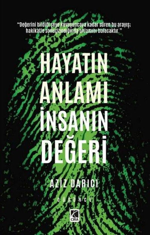 Hayatın Anlamı İnsanın Değeri | Çıra Yayınları (İnce Kapak)