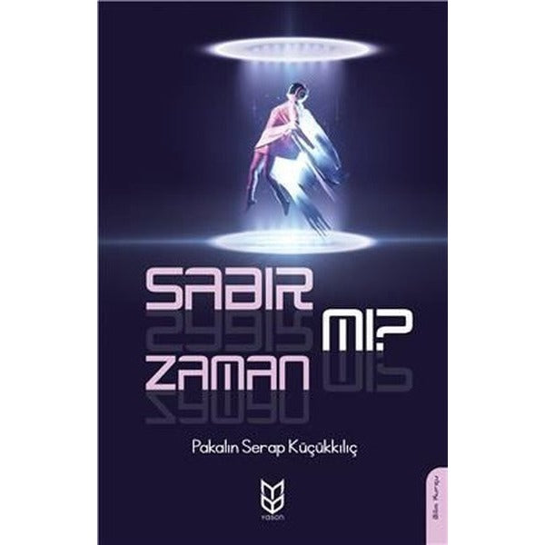 Sabır Mı? Zaman Mı? | Yason Yayıncılık (Ciltsiz)