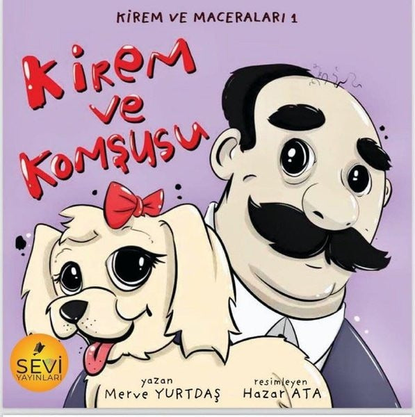 Kirem ve Komşusu - Kirem ve Maceraları 1 | Sevi Yayınları (Ciltsiz)