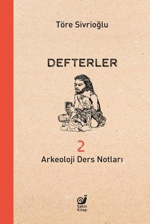 Defterler 2 A rkeoloji Ders Notları | Sakin Kitap (İnce Kapak)