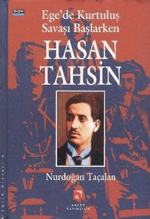Ege’de Kurtuluş Savaşı Başlarken Hasan Tahsin