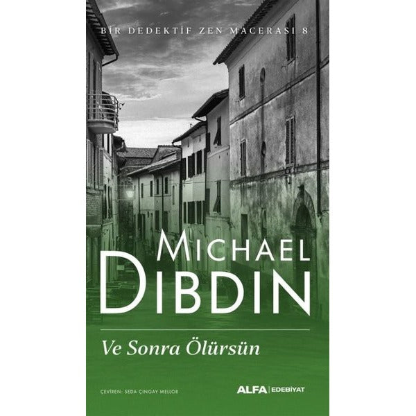 Ve Sonra Ölürsün - Bir Dedektif Zen Macerası 8 | Alfa Yayıncılık (İnce Kapak)