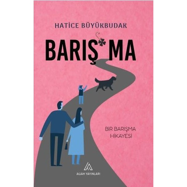 Barışma - Bir Barışma Hikayesi | Agah Yayınları (İnce Kapak)