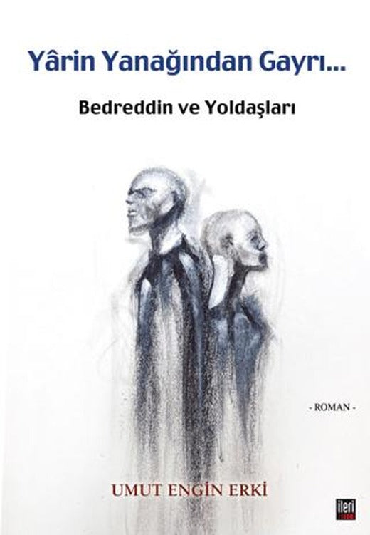 Yarin Yanağından Gayri - Bedreddin ve Yoldaşları
