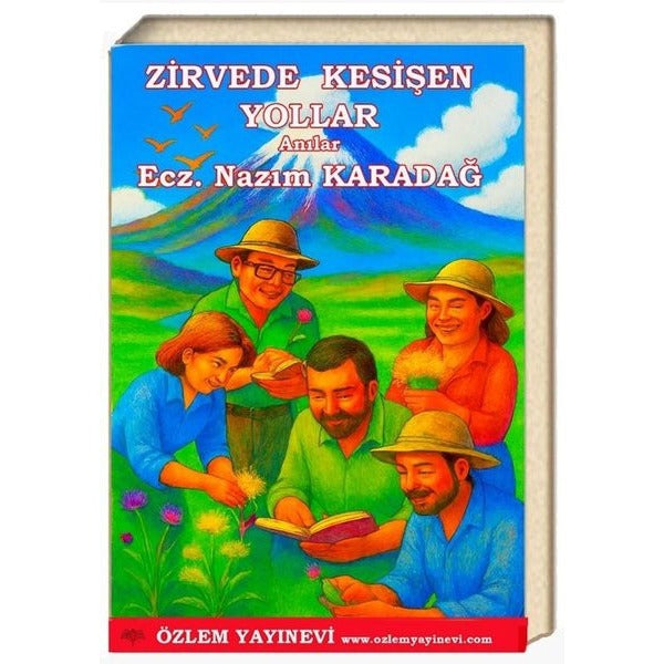 Zirvede Kesişen Yollar - Anılar | Özlem Yayınevi (İnce Kapak)