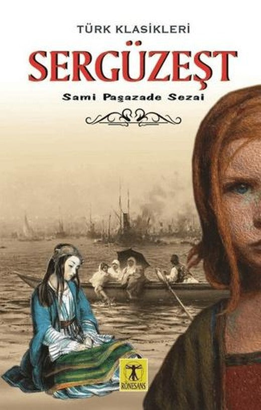 Sergüzeşt | Rönesans Yayınları (Ciltsiz)