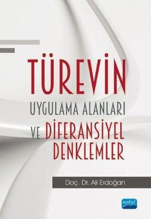 Türevin Uygulama Alanları ve Diferansiyel Denklemler | Nobel Akademik Yayıncılık (İnce Kapak)