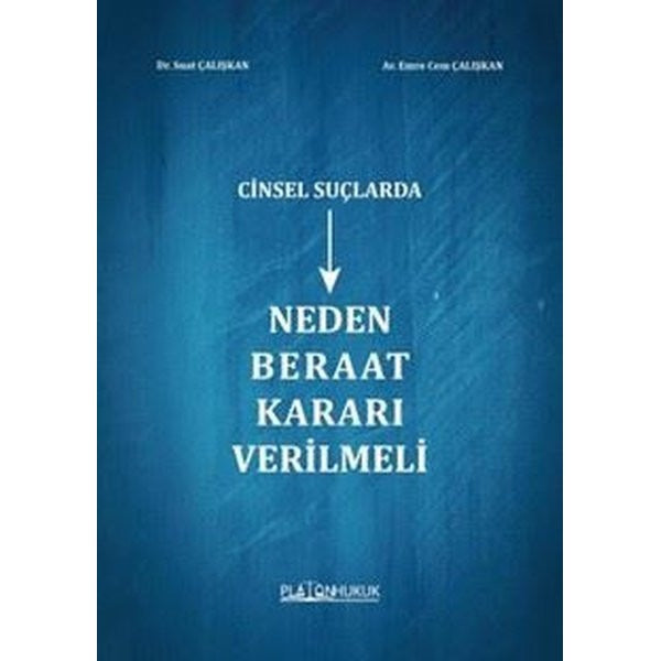 Cinsel Suçlarda Neden Beraat Kararı Verilmeli